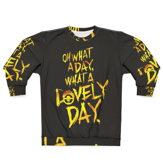 Mad Max Fury Road "What a Lovely Day" Dystopian Sweatshirt