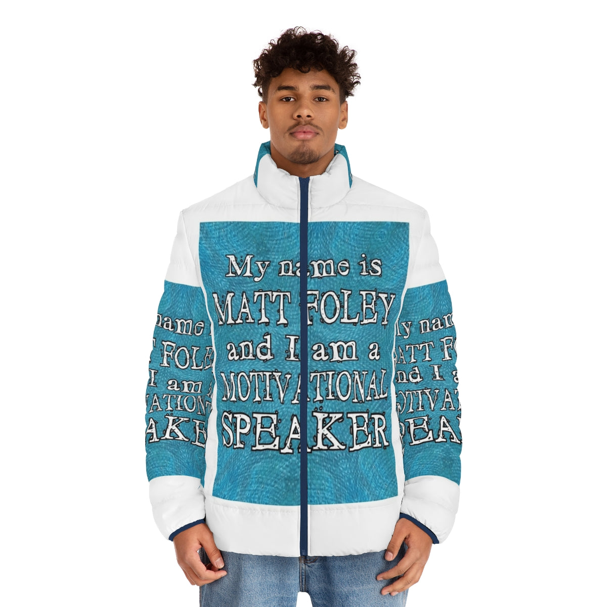 Matt Foley Motivational Speaker Puffer Jacket with Funny Quotes - men front