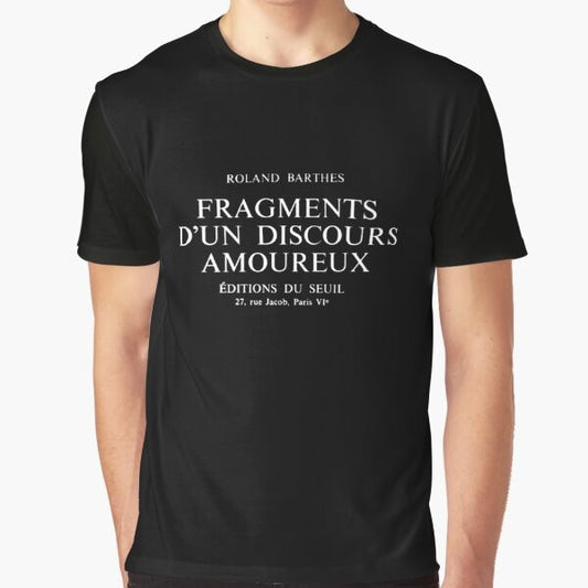 Roland Barthes "A Lover's Discourse" graphic t-shirt featuring French philosopher's classic love text