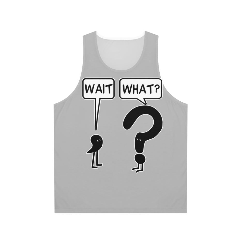 "Wait What" Unisex Tank Top - Funny Grammar Meme