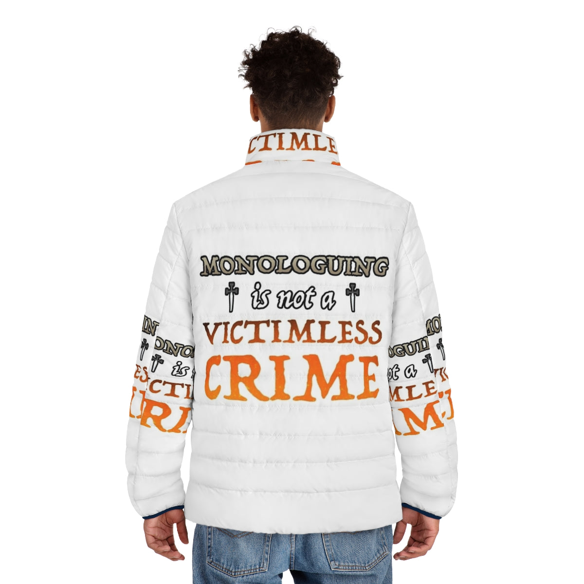 Puffer jacket with "Monologuing Is Not A Victimless Crime" design, featuring a focus on Shakespeare's tragedies and villain monologuing. - men back