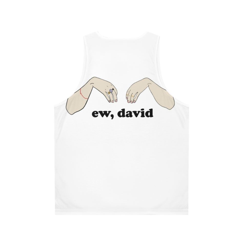 Schitt's Creek Ew David Unisex Tank Top - Back