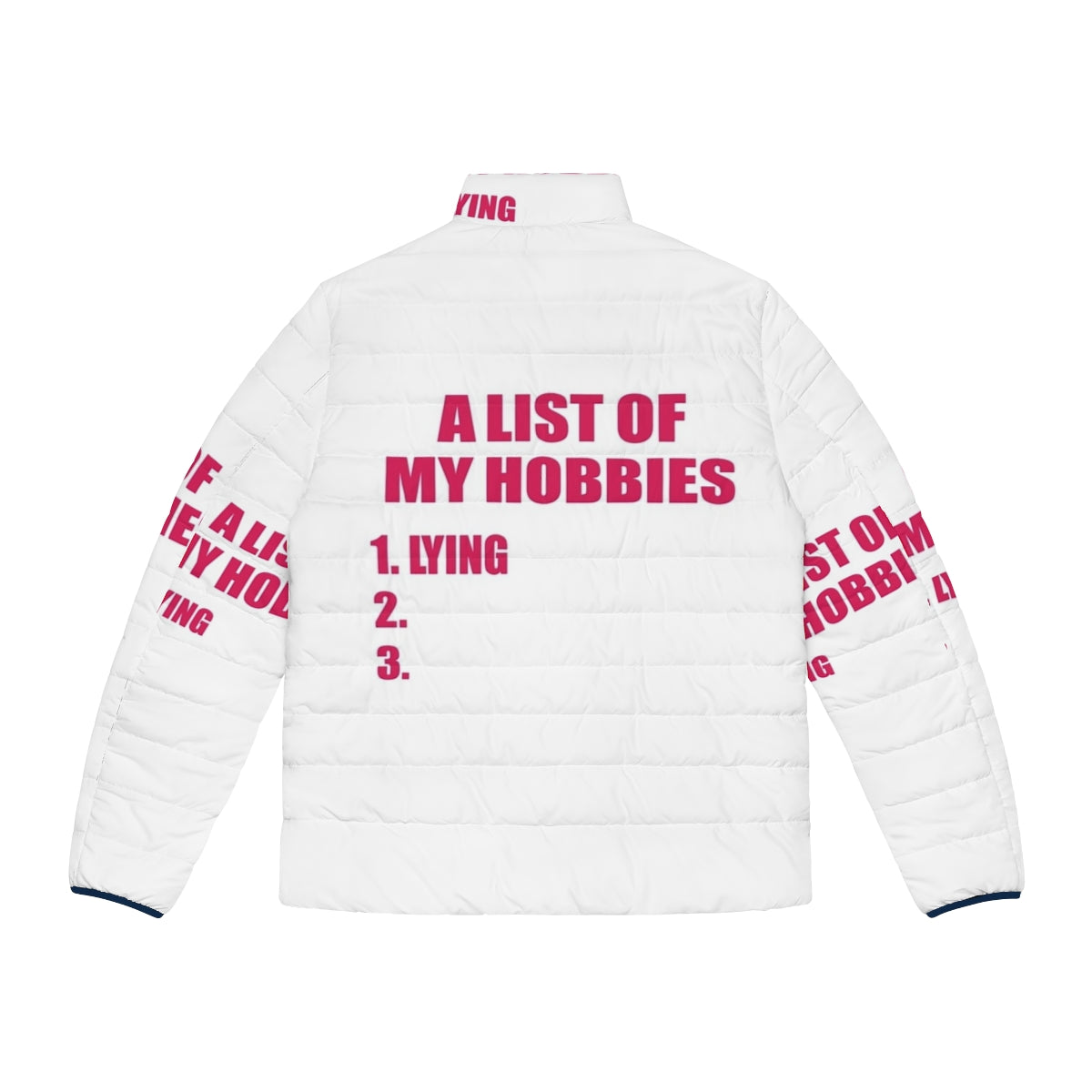 A puffer jacket with a list of hobbies printed on it - Back