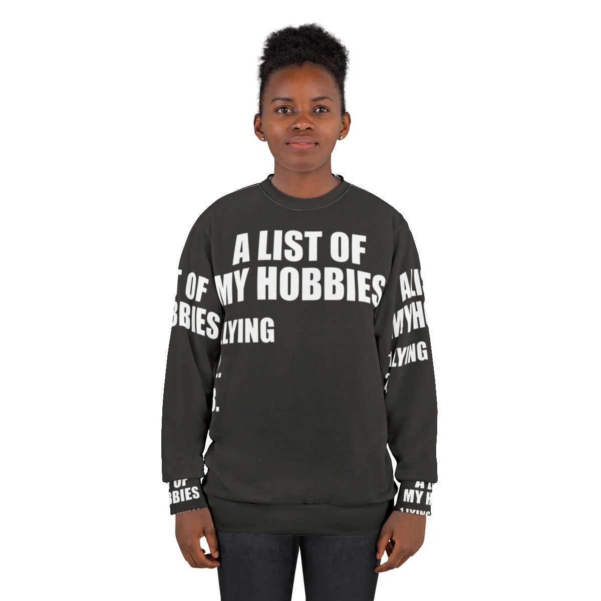 "A List of My Hobbies Lying" Funny Sweatshirt - women