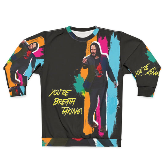 Keanu Reeves inspired "You're Breathtaking" cyberpunk sweatshirt in vivid rainbow colors