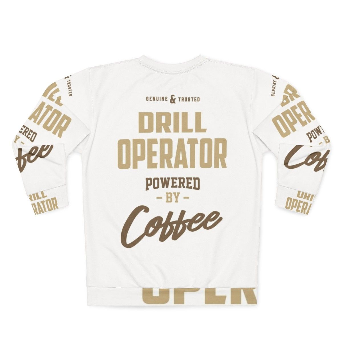 Drill Operator Powered By Coffee Sweatshirt - Back