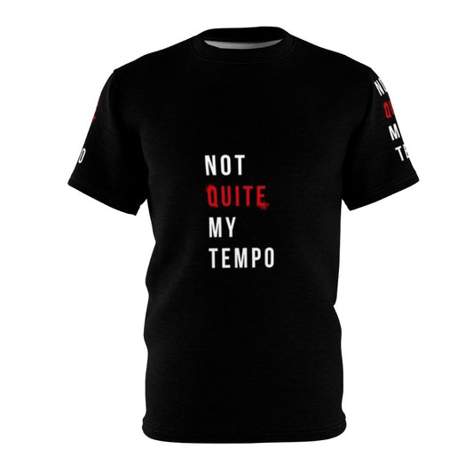 Whiplash inspired all-over print t-shirt with "Not Quite My Tempo" design