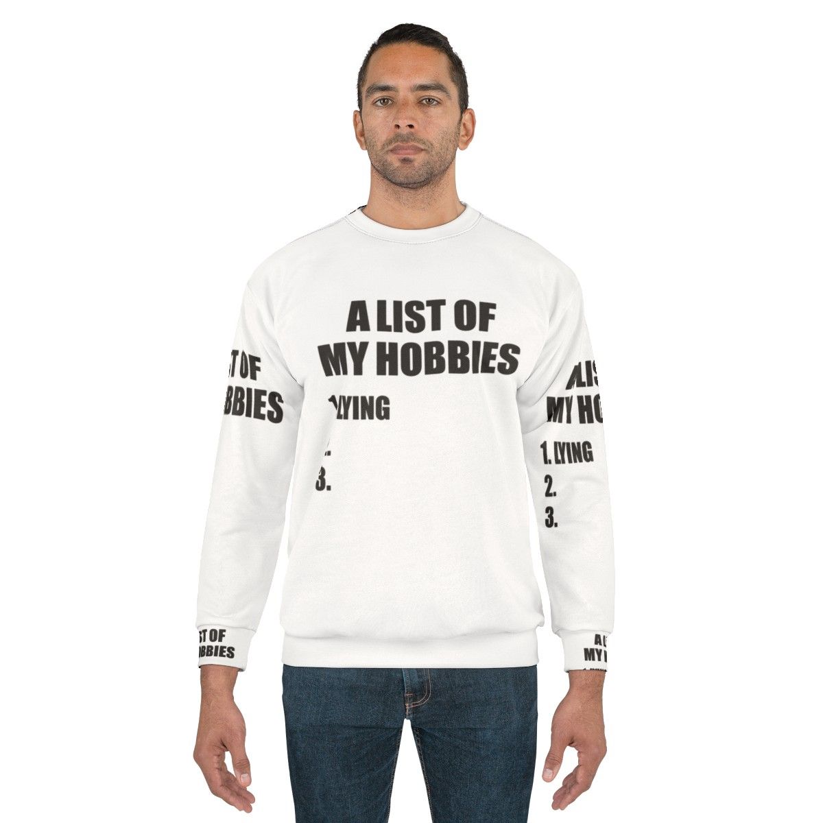 "Funny 'List of My Hobbies Lying' Sweatshirt" - men