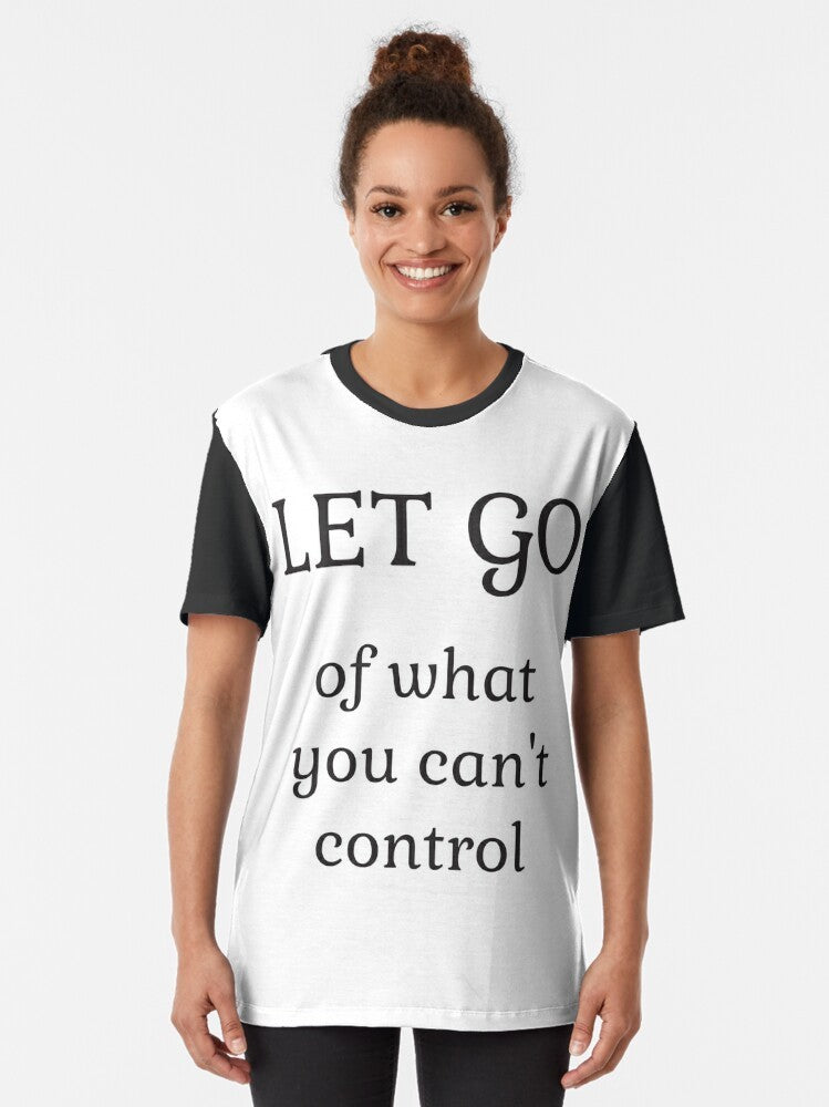 Stoic Wisdom Graphic T-Shirt featuring inspirational quote "Let go of what you cannot control" - Women