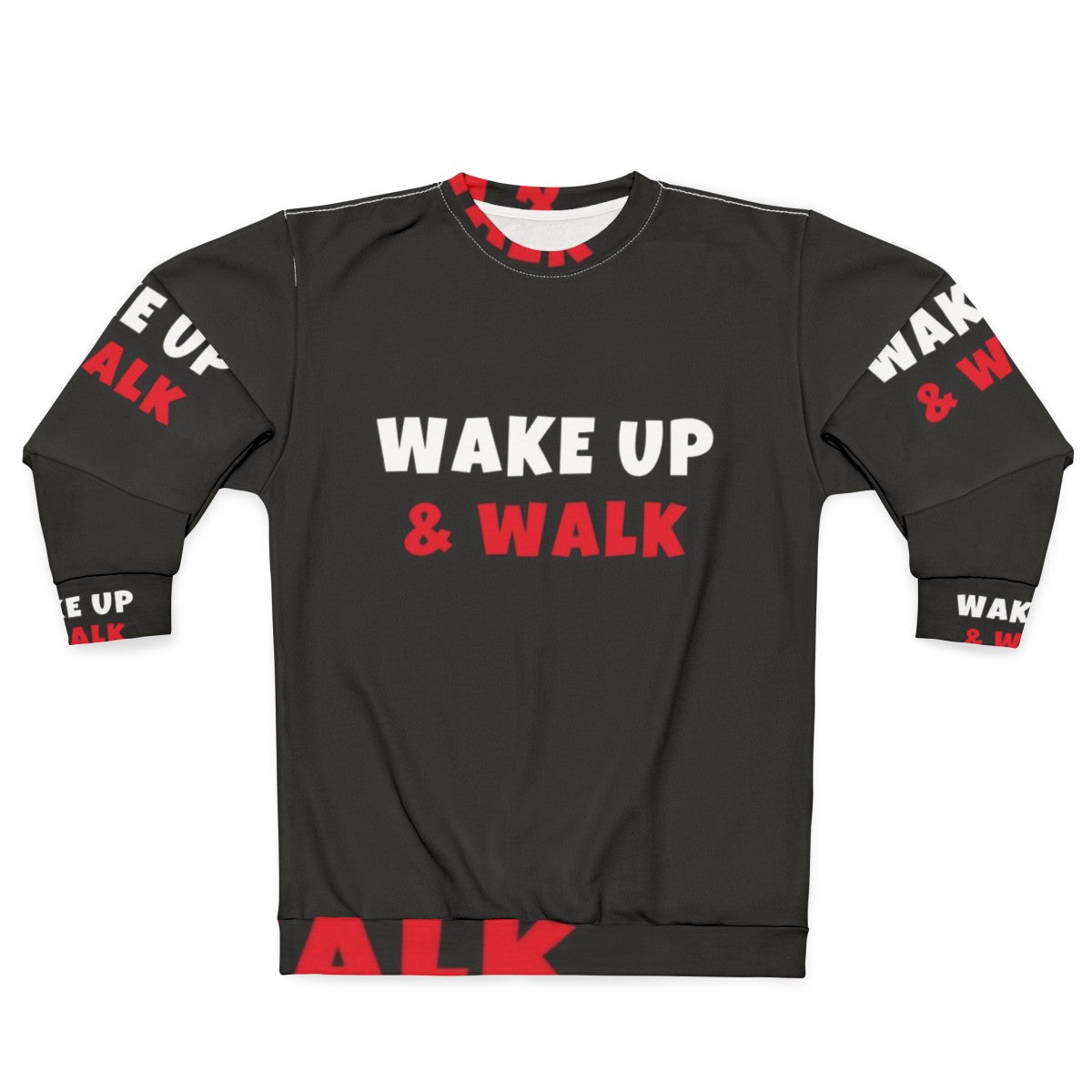 Wake Up and Walk Activities Hobbies Activewear Sweatshirt