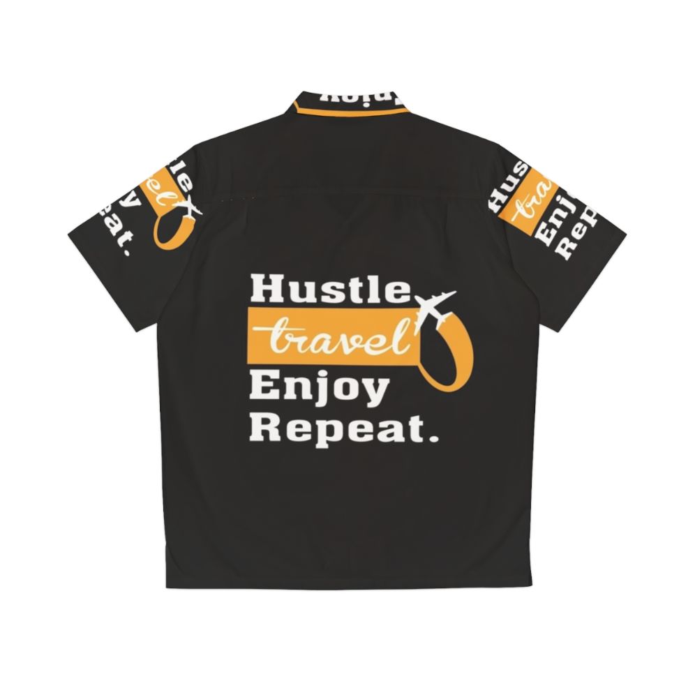 Hustle, Travel, Enjoy, Repeat Hawaiian Shirt for Entrepreneurs and Adventurers - Back