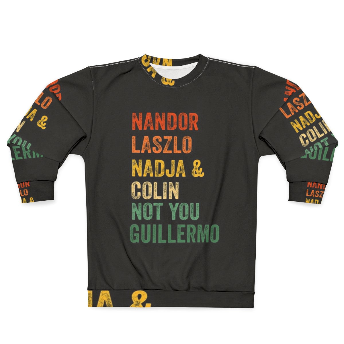 "Not You Guillermo" What We Do In The Shadows Sweatshirt