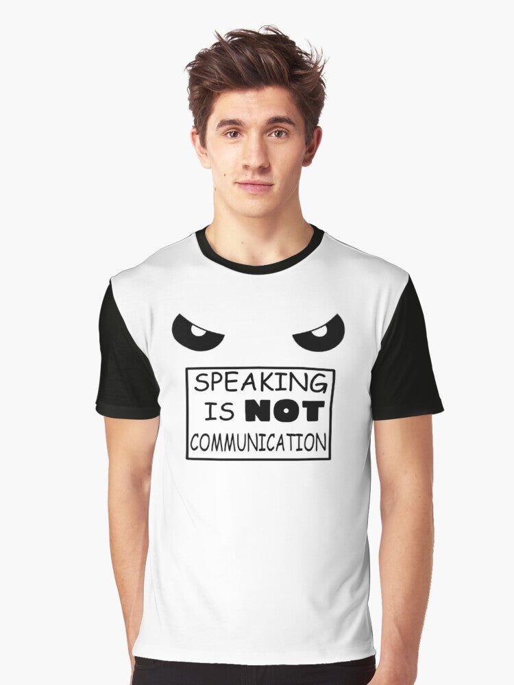 A minimalist graphic t-shirt with the text "Speaking is NOT communication" in a typographic design. - Men