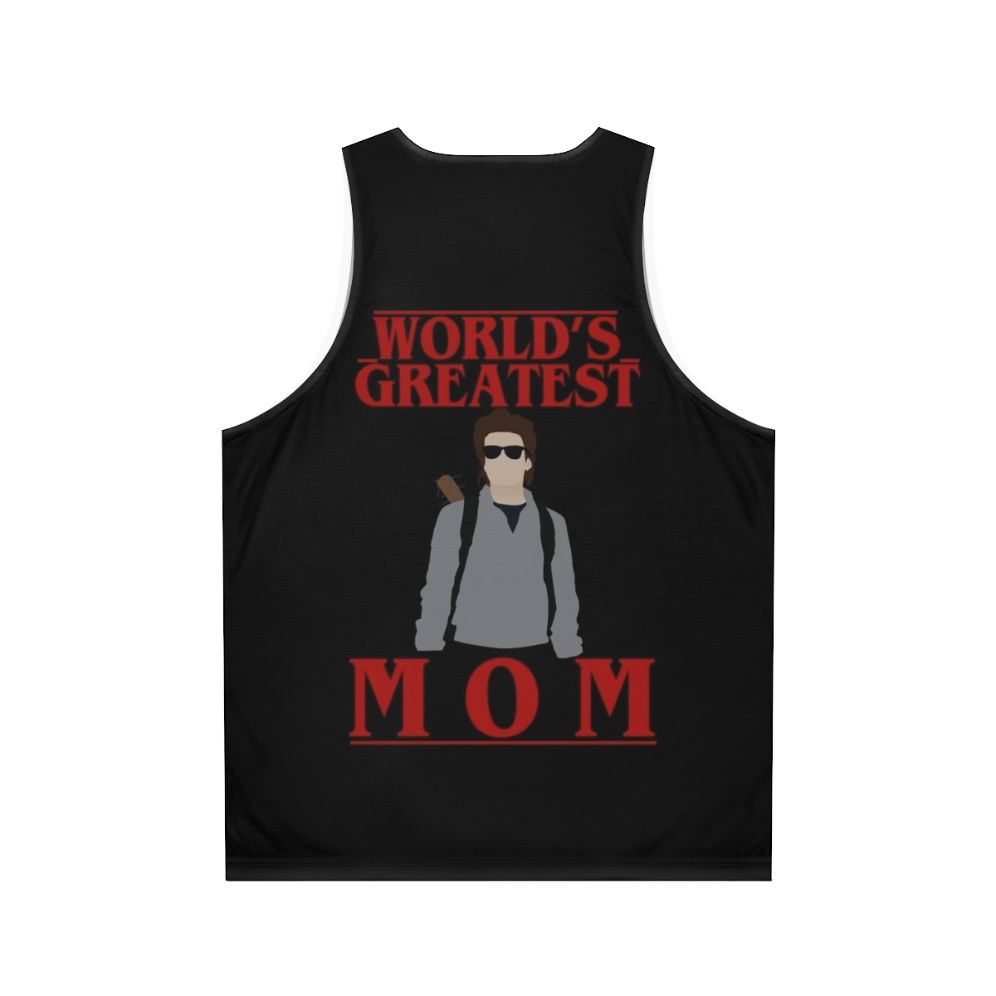 Steve Harrington "World's Greatest Mom" Stranger Things Unisex Tank Top - Back