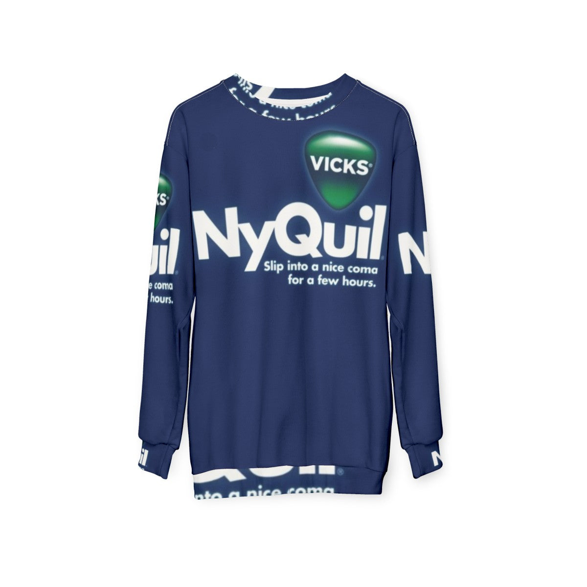 Nyquil Sweatshirt with Honest Slogans - hanging