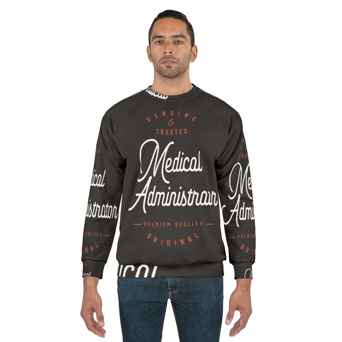 Medical Administrator Sweatshirt featuring a healthcare administration focus keyword - men