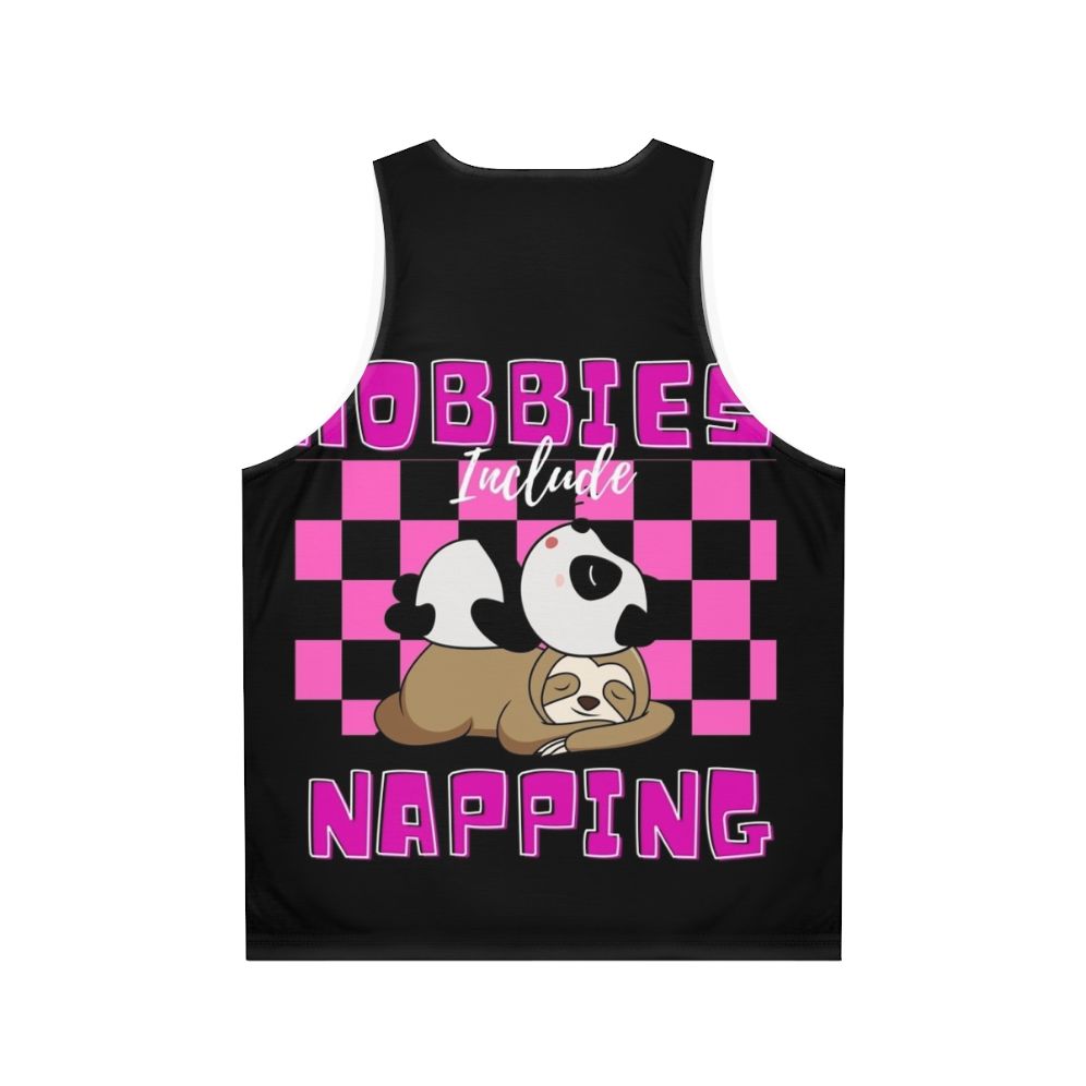 Unisex tank top with 'Hobbies Include Napping' design - Back