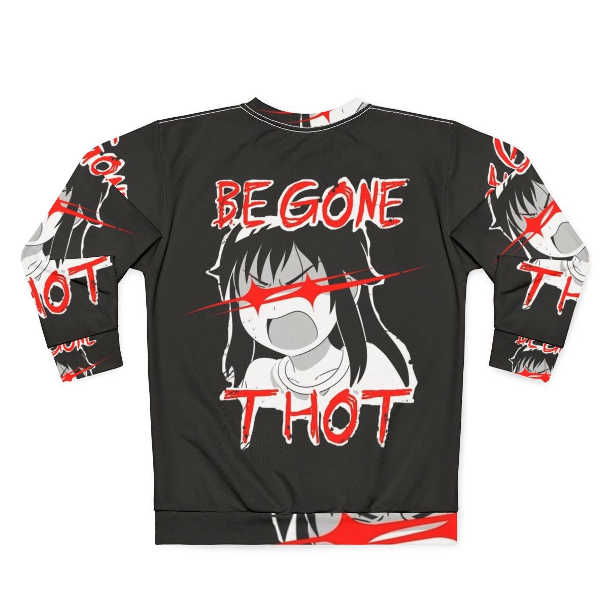 "Begone Thot" Anime Inspired Sweatshirt - Back