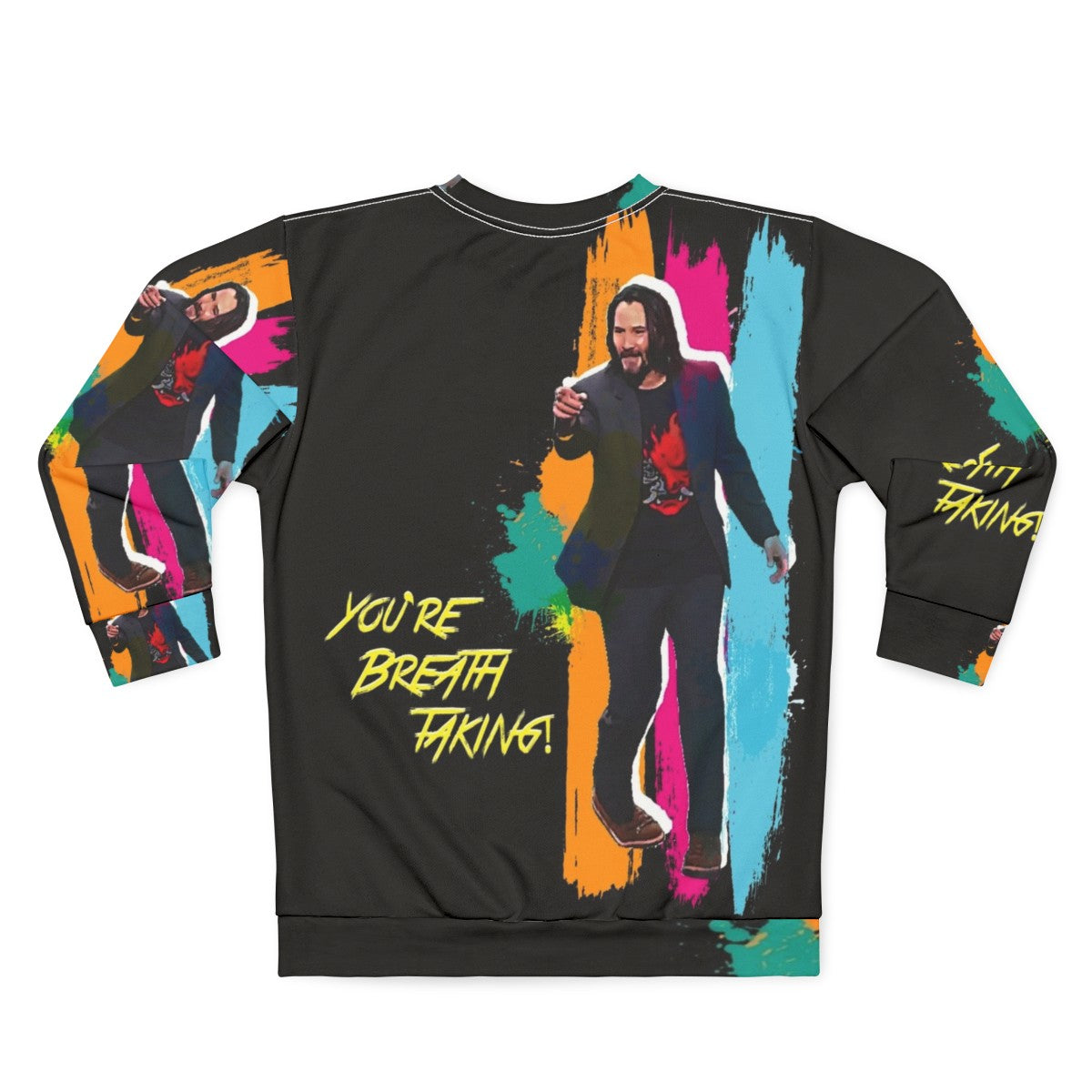 Keanu Reeves inspired "You're Breathtaking" cyberpunk sweatshirt in vivid rainbow colors - Back