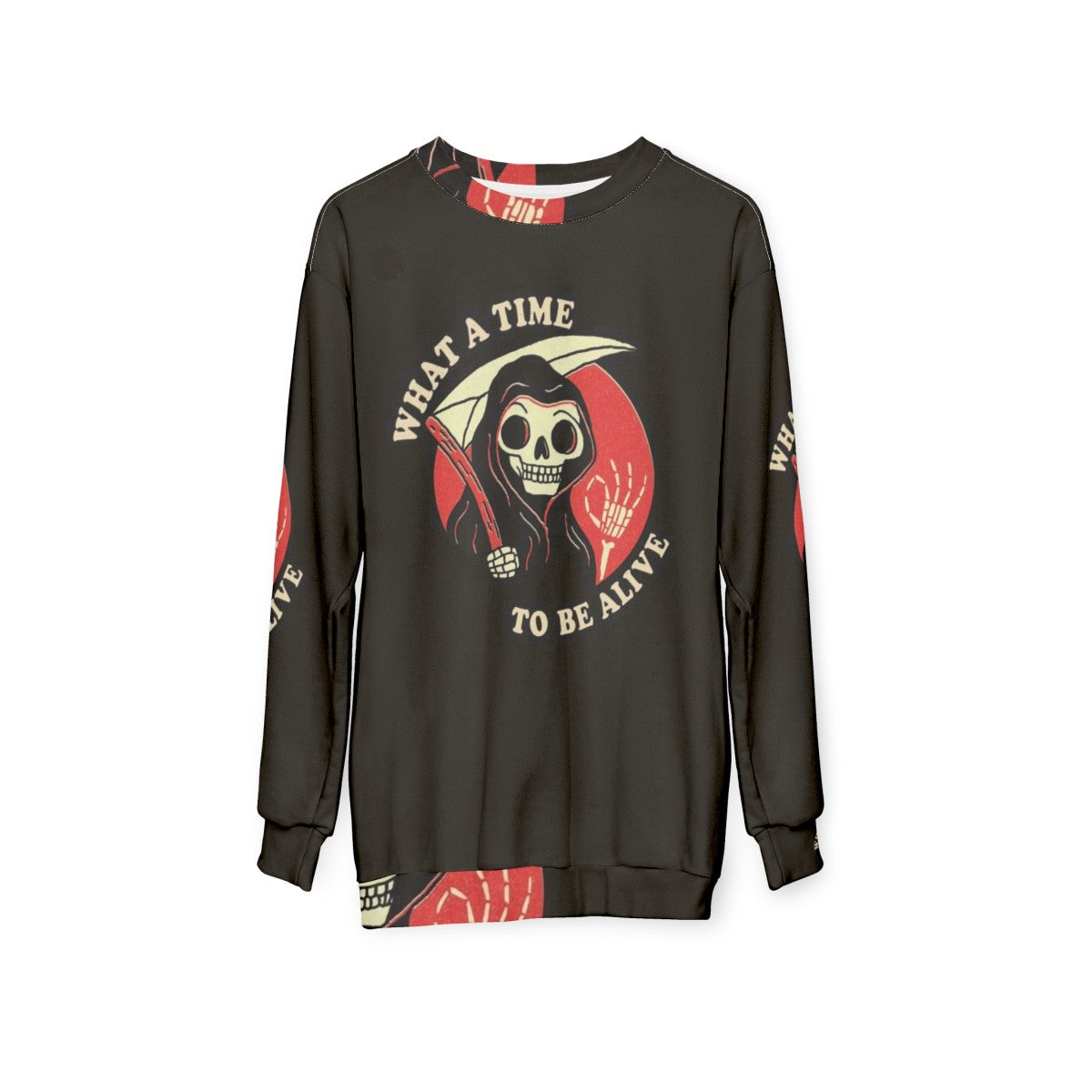 "What A Time To Be Alive" Grim Reaper Character Sweatshirt - hanging