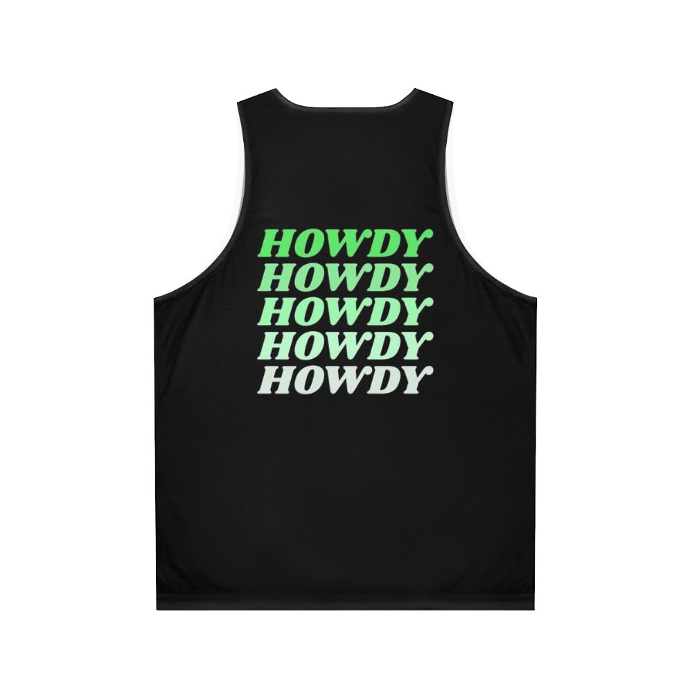 Howdy Howdy Howdy Unisex Western Cowboy Country Tank Top - Back