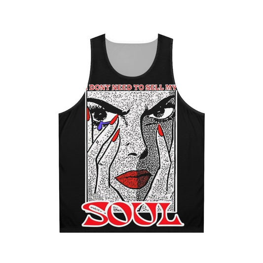 Unisex tank top with "I Don't Need to Sell My Soul" quote