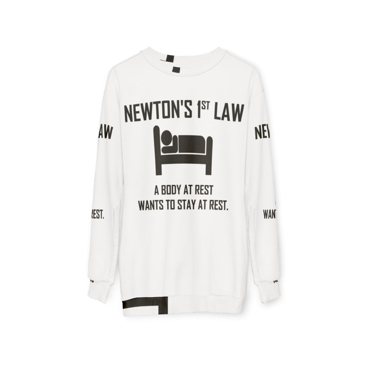 Newton's First Law Funny Physics Joke Sweatshirt - hanging