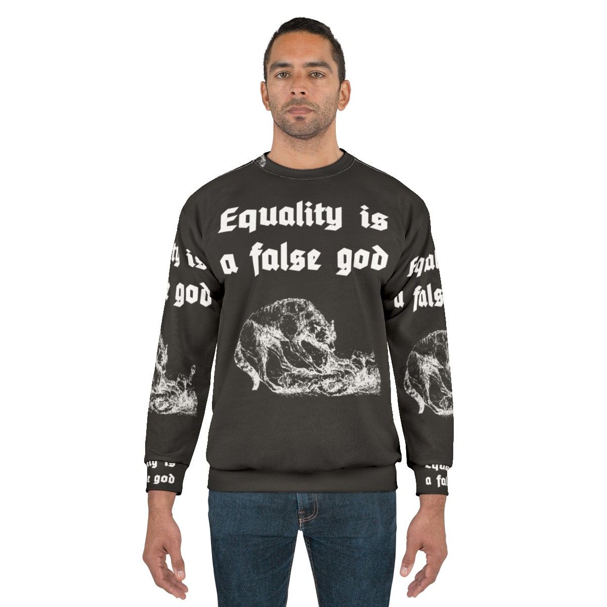 "Equality Is A False God" Controversial Sweatshirt - men