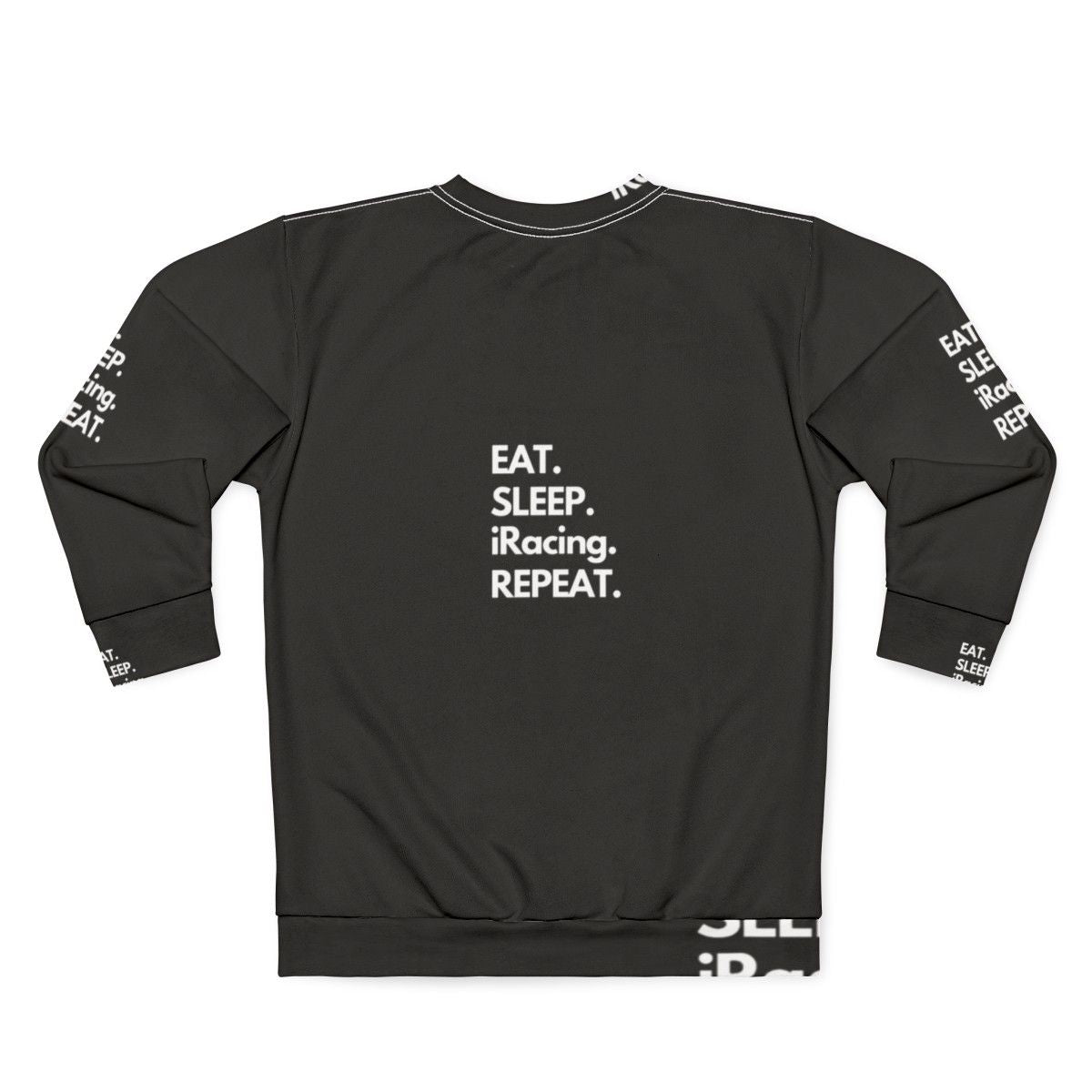 Iracing eat sleep repeat gaming sweatshirt - Back