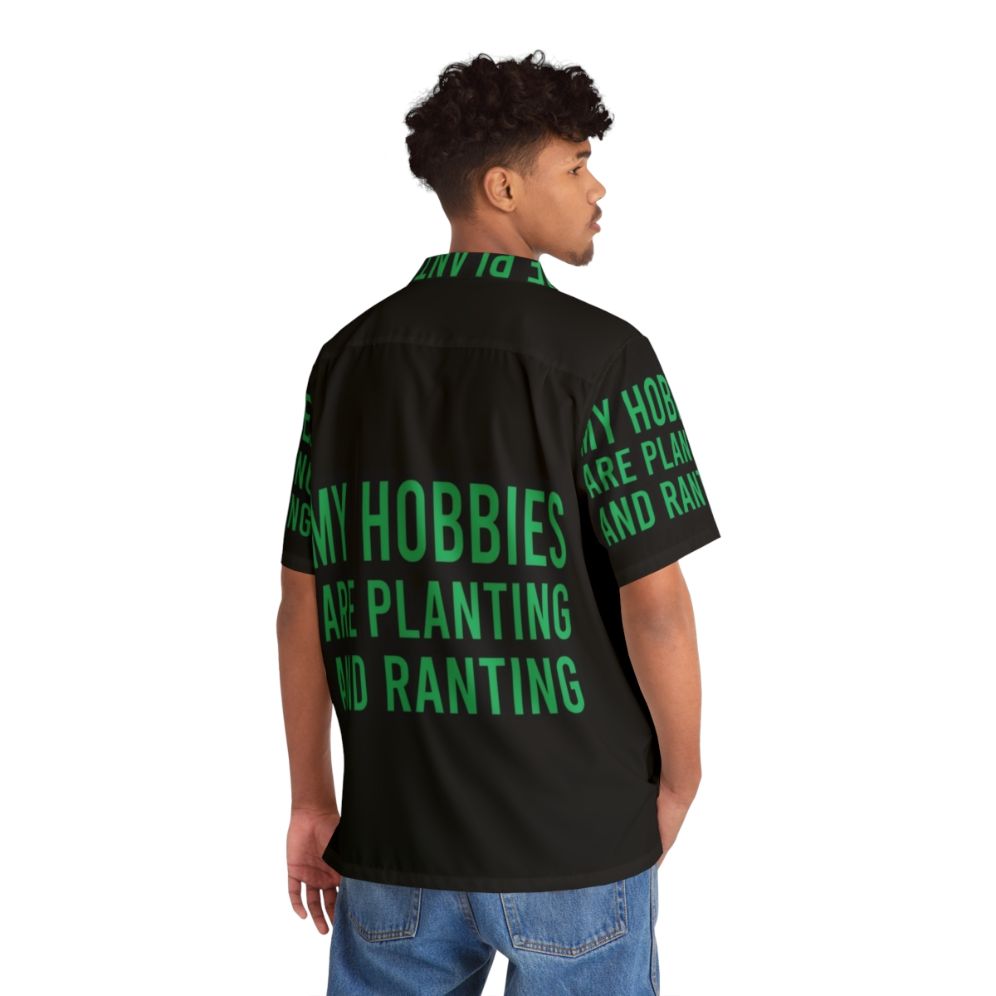 Planting and Ranting Hawaiian Shirt - People Back