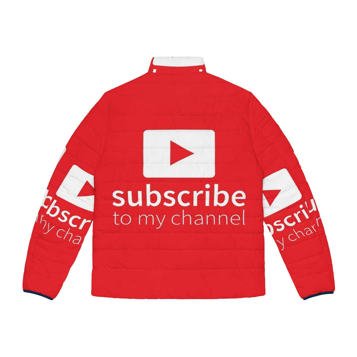 Man wearing a puffer jacket with the text "Subscribe to My Channel" - Back