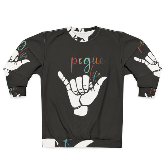 Pouge Life Sweatshirt