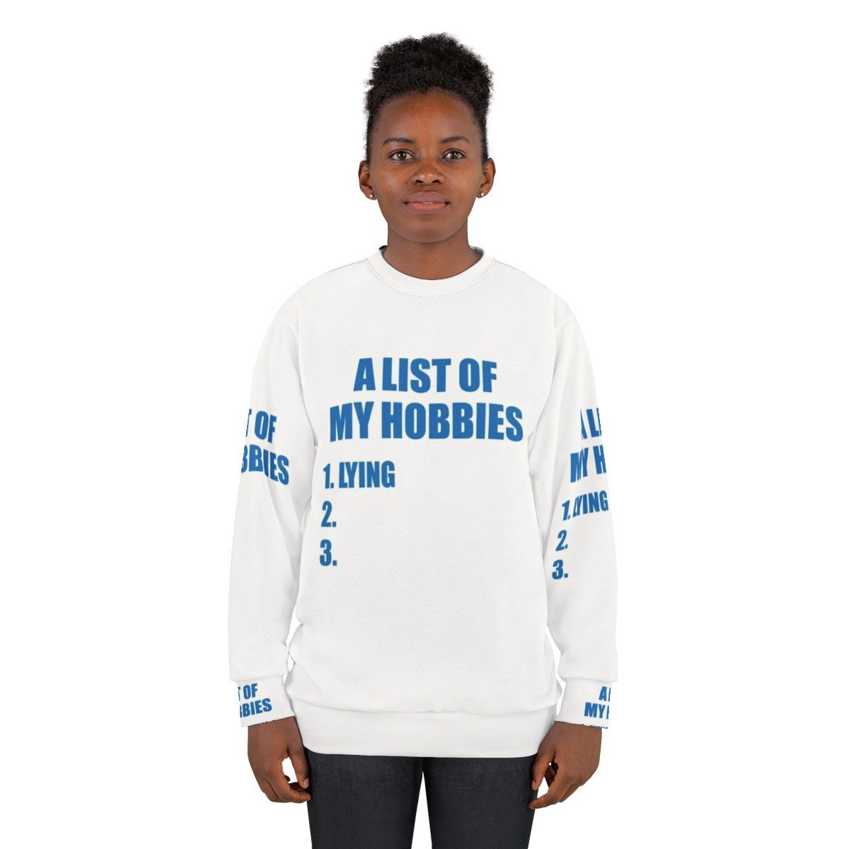 Relaxed fit sweatshirt with "A List of My Hobbies" printed design - women