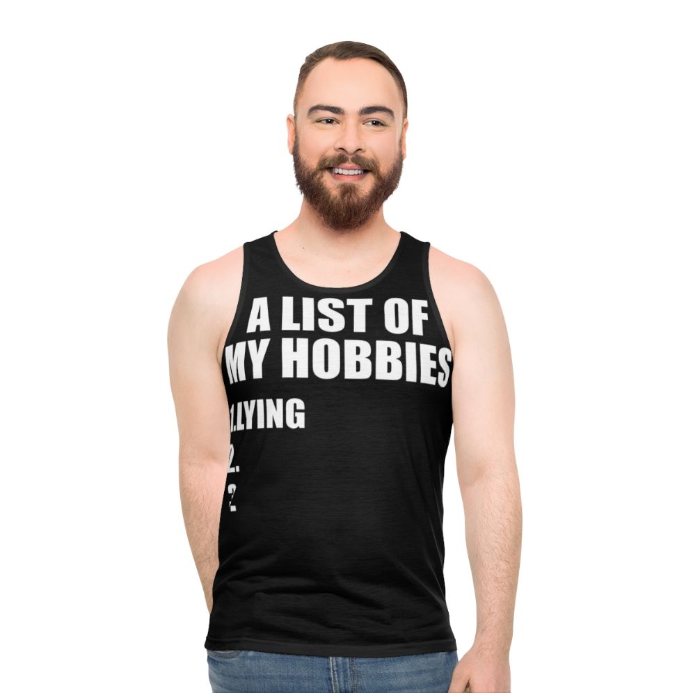 Unisex tank top with 'A List of My Hobbies' funny graphic - men