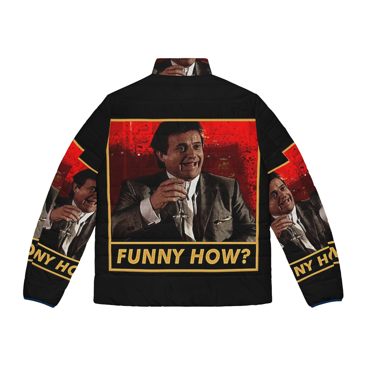 A puffer jacket with a funny "Funny How" design, inspired by the classic film Goodfellas. - Back