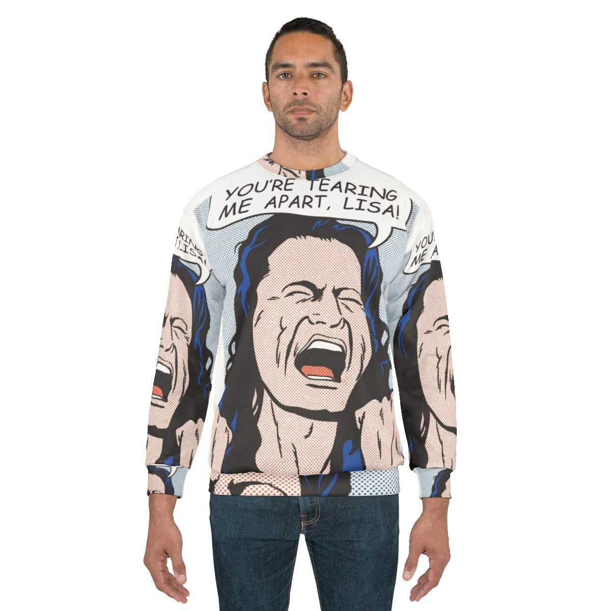 "You're Tearing Me Apart Lisa" Pop Culture Sweatshirt - men