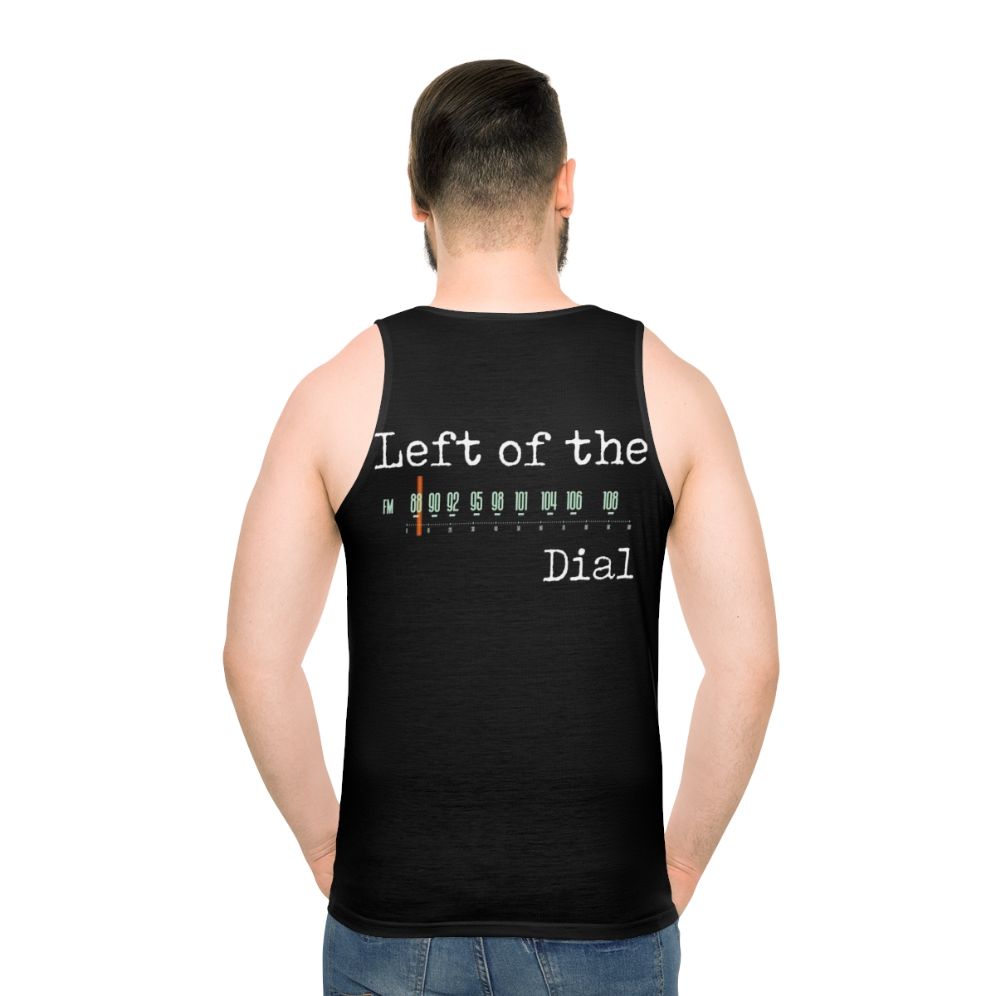 Unisex tank top with "Left Of The Dial" design - men back