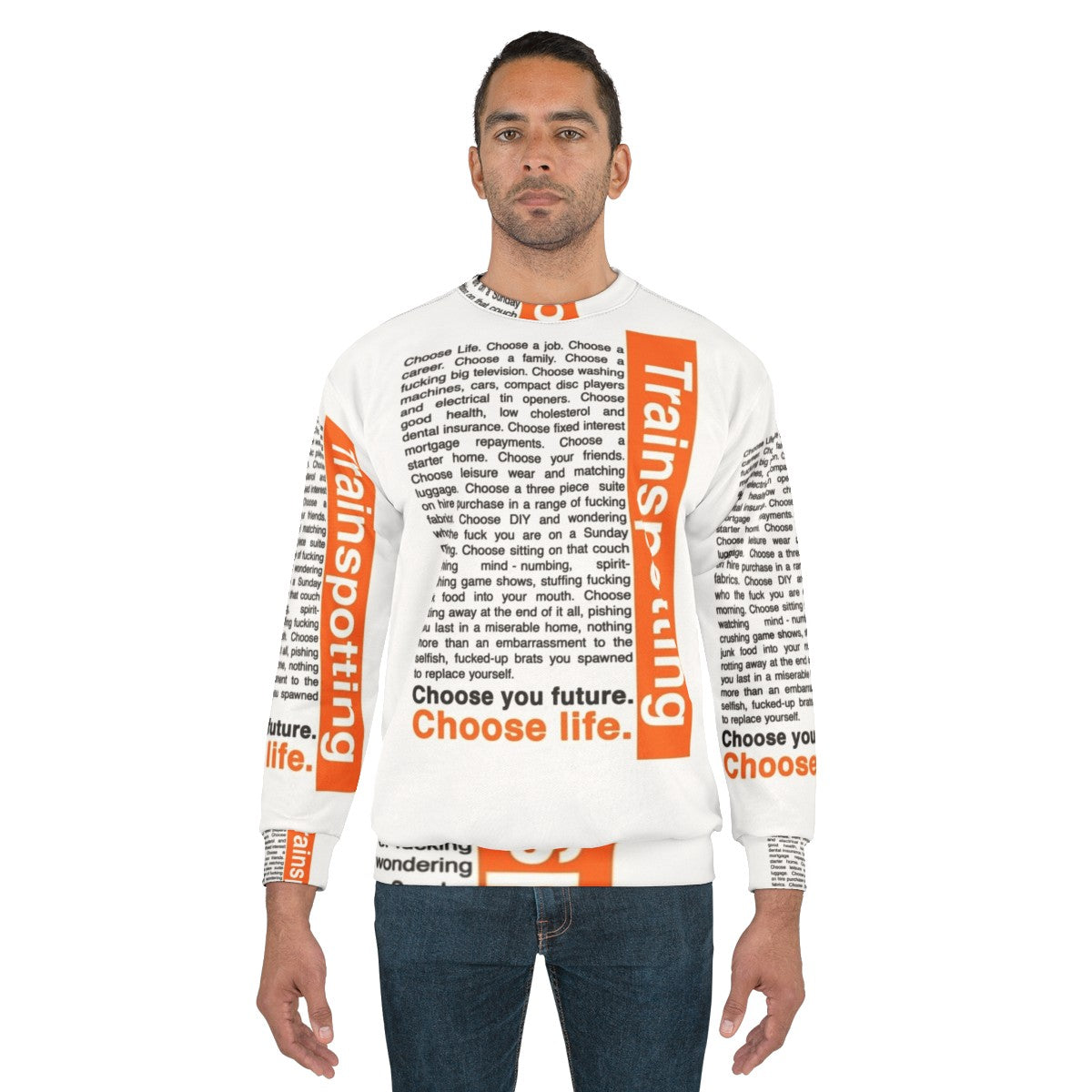 "Trainspotting 'Choose Life' Inspirational Sweatshirt" - men