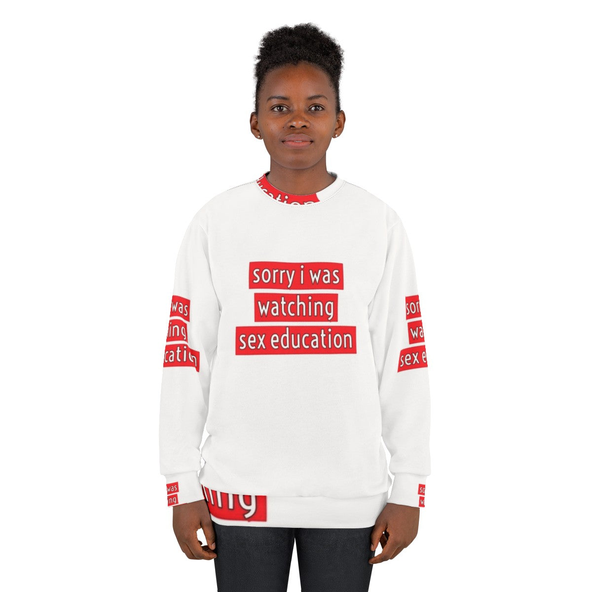 "Sorry I Was Watching Sex Education" Funny Netflix Sweatshirt - women