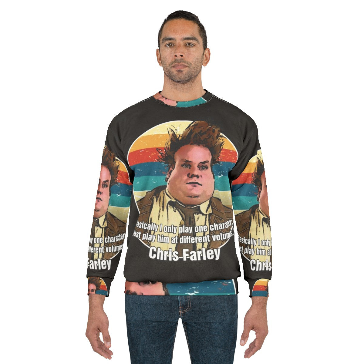 Chris Farley I Only Play One Character Funny Sweatshirt - men