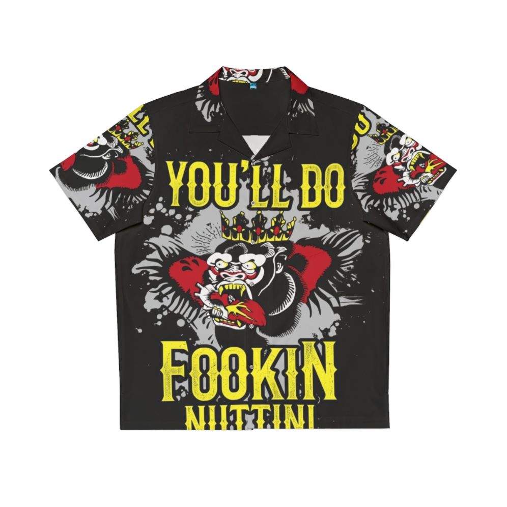 "Youll Do Fookin Nuttin" Irish-Inspired Hawaiian Shirt