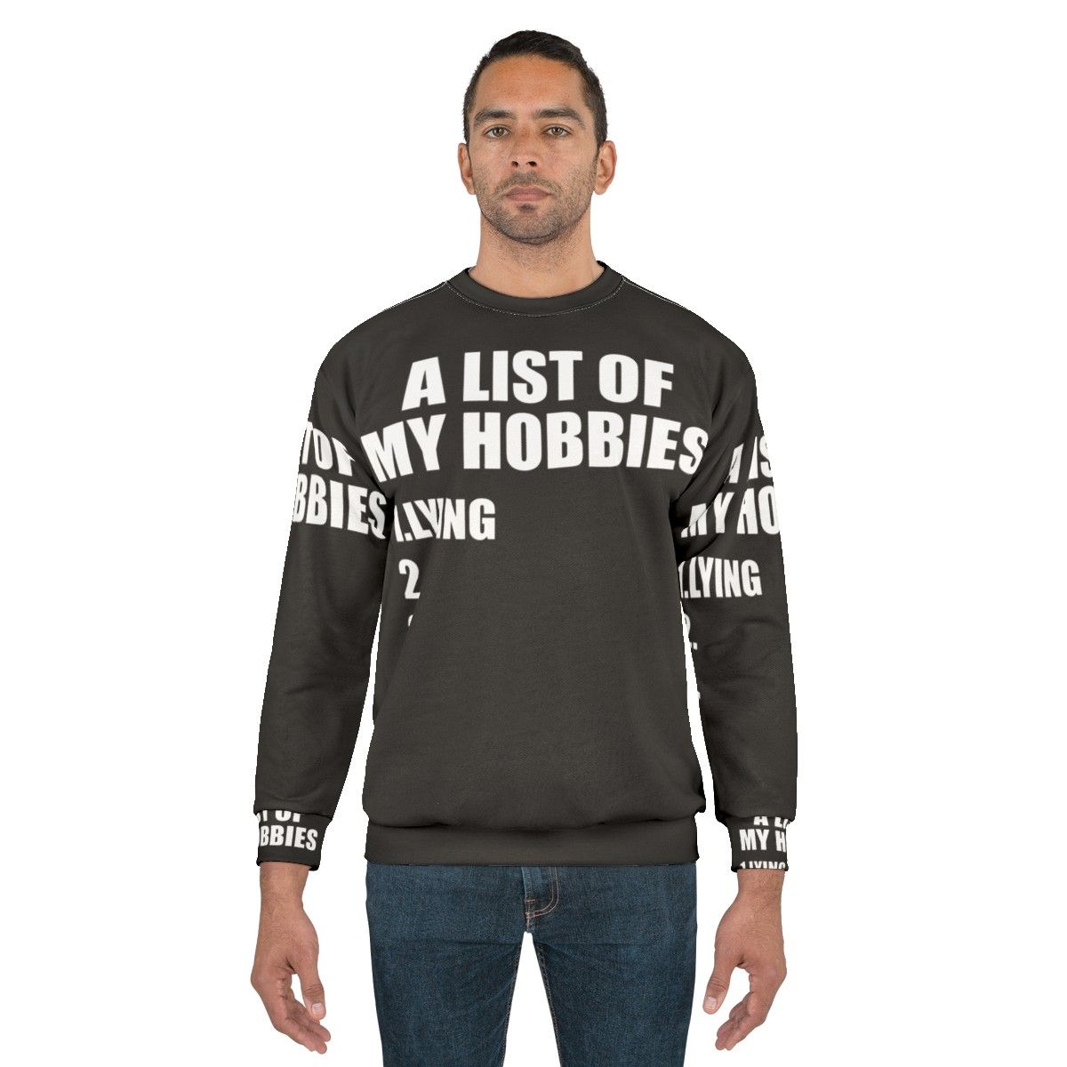 "A List of My Hobbies Lying" Funny Sweatshirt - men