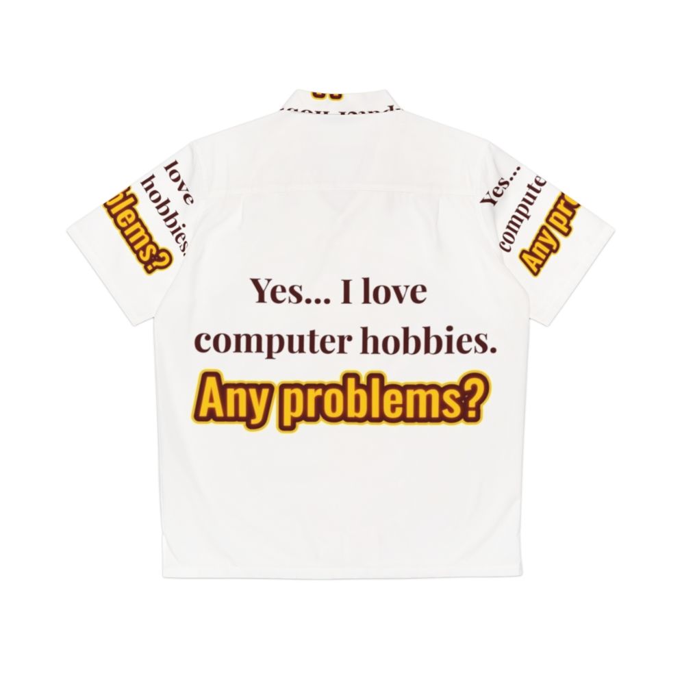 Computer hobbies Hawaiian shirt - Back