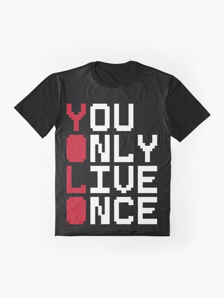 "You Only Live Once" motivational quote graphic t-shirt - Flat lay