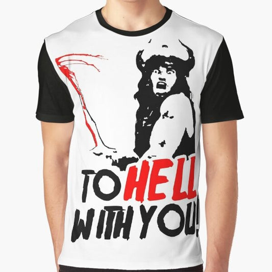 Conan the Barbarian graphic t-shirt featuring the iconic quote "To HELL with you!" from the fantasy adventure film.