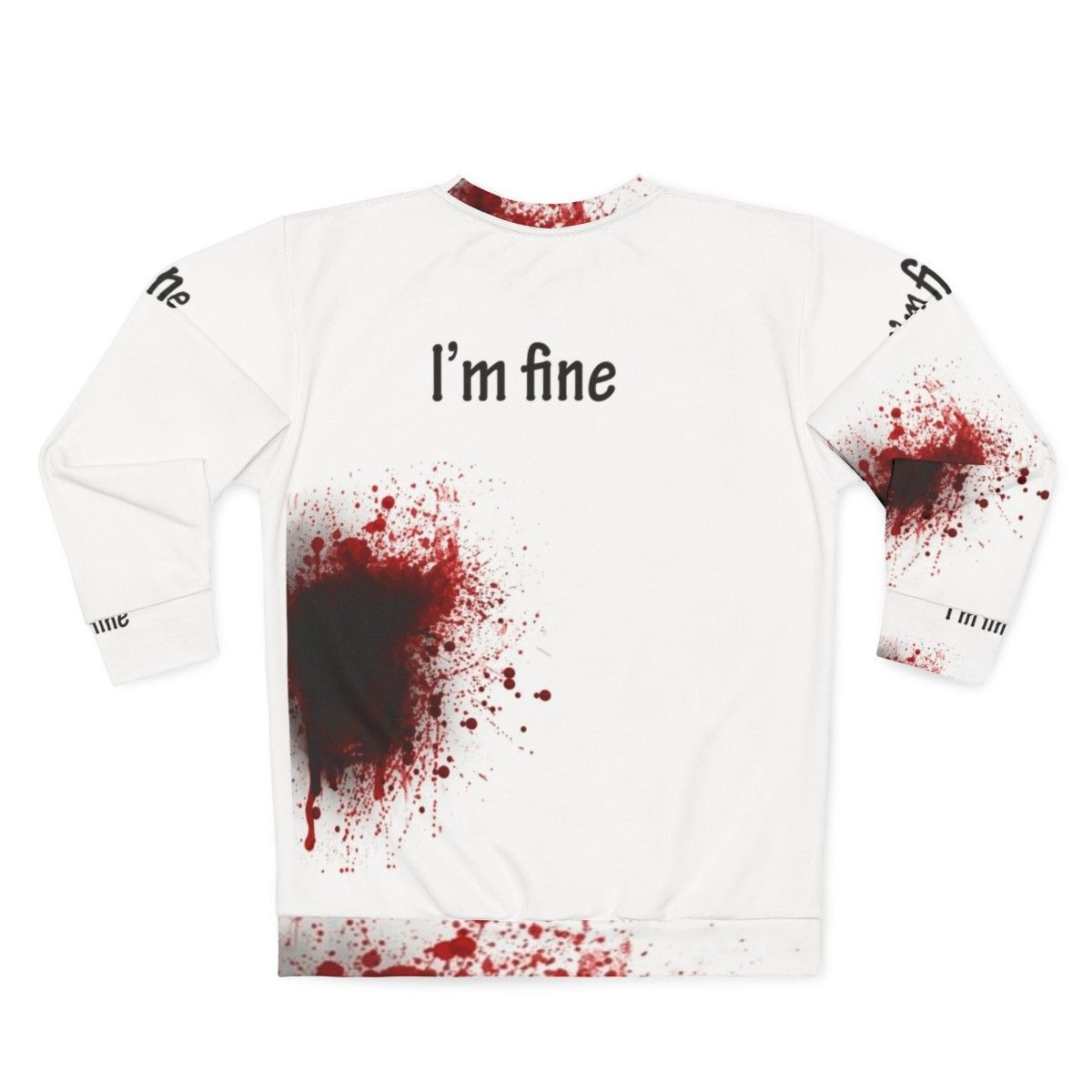 "I Am Fine" Graphic Design Funny Workout Sweatshirt - Back