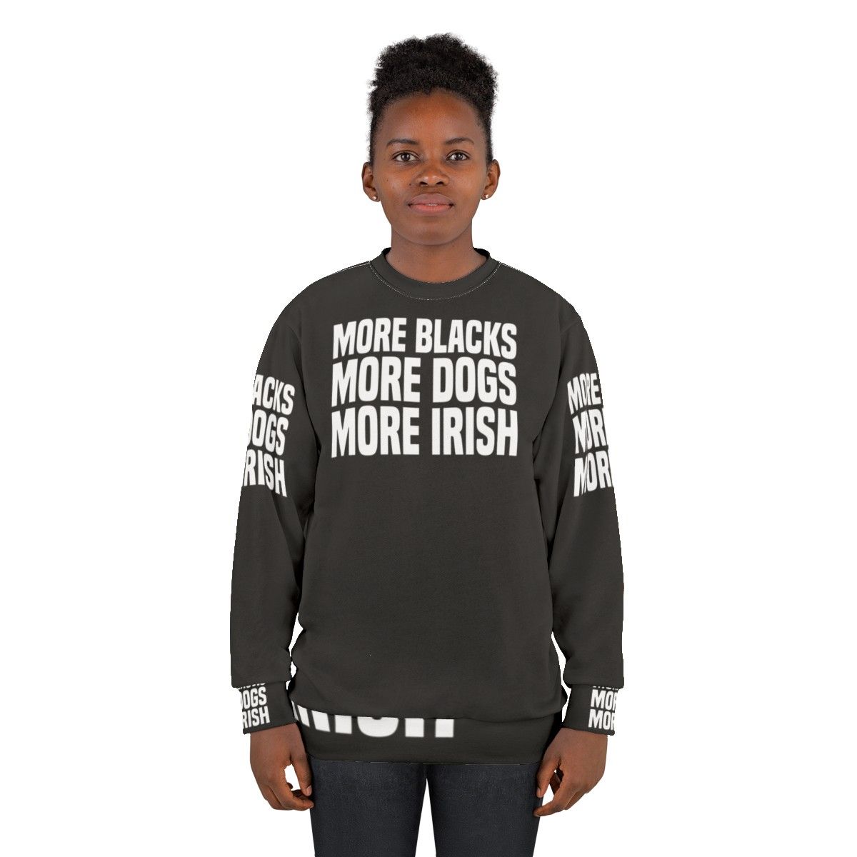 "More Blacks More Dogs More Irish" Irish Sweatshirt - women