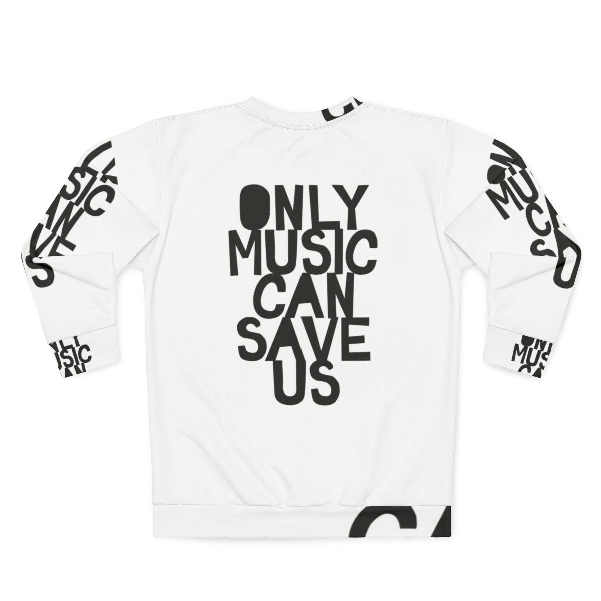 "Only Music Can Save Us" music sweatshirt with bold, hand-drawn typography - Back