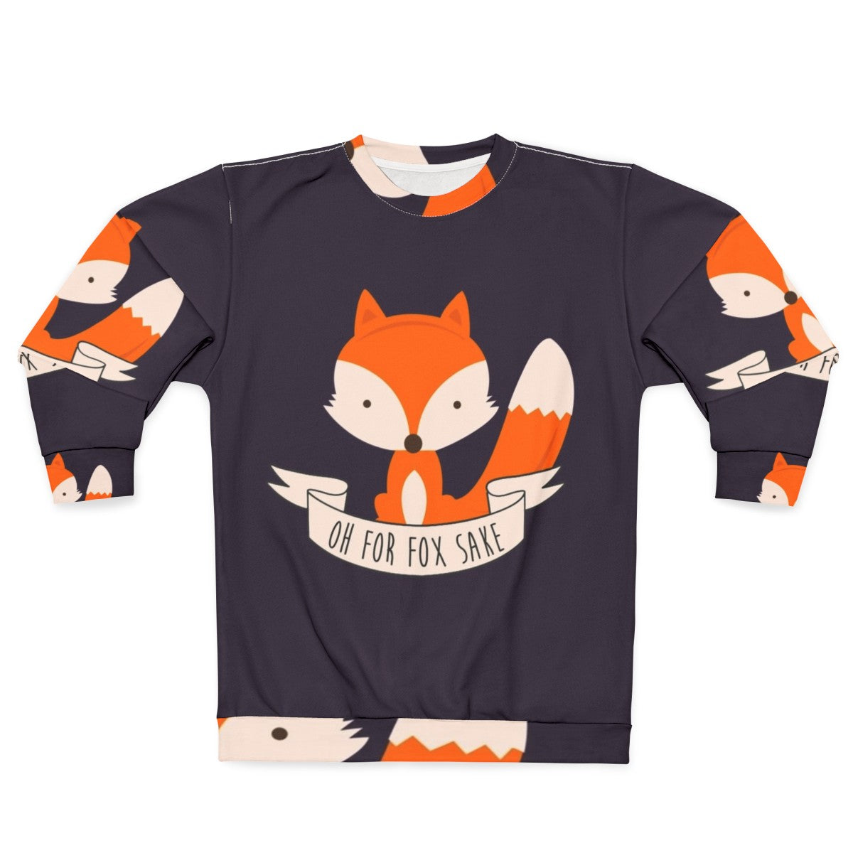 Cozy and Comfy "Oh For Fox Sake" Sweatshirt with Playful Fox Graphic