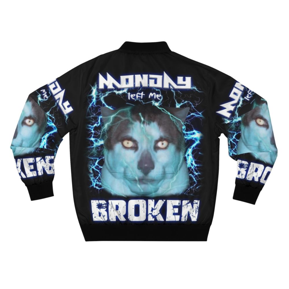 A stylish bomber jacket featuring a cat meme design with the text "Monday Left Me Broken" - Back